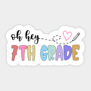 Back To School Oh Hey 7th Grade Teachers Women Student Sticker